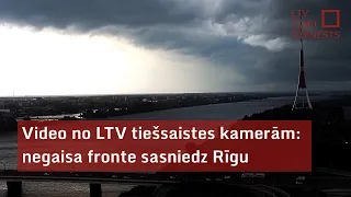 Video no LTV tiešsaistes kamerām:negaisa fronte sasniedz Rīgu