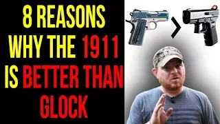8 Reasons The 1911 Is Better Than Glock