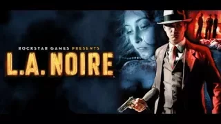 Прохождение L.A. Noire на русском 1 серия