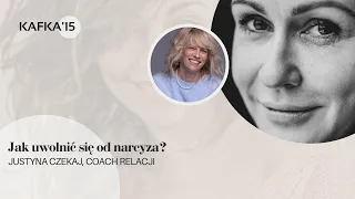 Jak uwolnić się od narcyza? Justyna Czekaj Gosia Ohme | Kafka'15