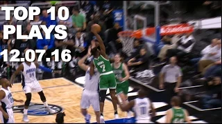 Top 10 NBA Plays: 12.07.16