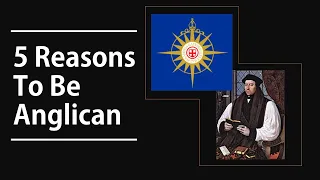 5 Reasons To Be Anglican!