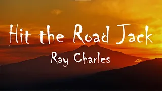 Ray Charles - Hit The Road Jack (Lyrics)