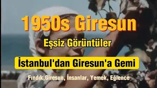 1950'lerde Giresun. Eşsiz Belgesel. İstanbul'dan Giresun'a Gemi. Fındık, Nostaji, Tarih ve Arşiv