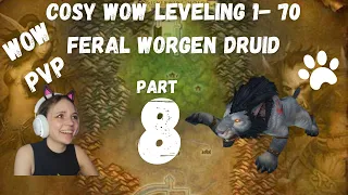 Cosy WoW leveling 1-70 gameplay - Feral Worgen Druid (Part 8) Low level PVP guide as feral druid!