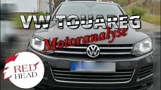 VW Touareg 3.0 TDI - Motoranalyse/MotorCheck  | Redhead