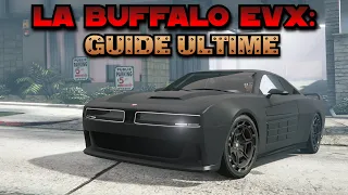 GTA Online - La Buffalo EVX: Guide ultime