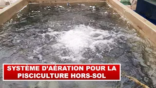 Système d’aération pour la pisciculture hors-sol