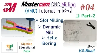 Mastercam Mill 2D Tutorial - Slot Milling || Dynamic Milling II Helix Bore || 2D Programming