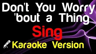 🎤 Sing - Don't You Worry 'bout a Thing (Karaoke) - King Of Karaoke