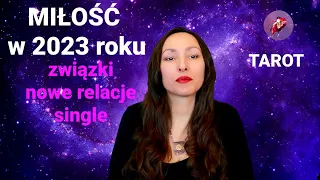 Miłość w 2023: związki, wracacze, nowo rozpoczęte relacje, single. Tarot, wszystkie znaki.