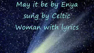 May it be by Enya sung by Celtic Woman with lyrics