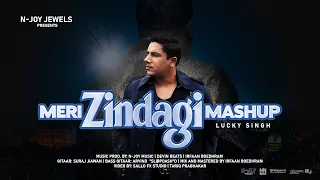 Lucky Singh - Meri Zindagi MashUp