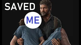 How The Last of Us Saved My Life