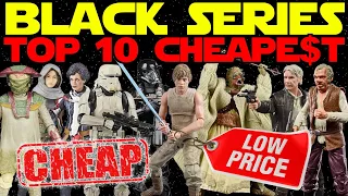 Top 10 CHEAPEST Star Wars Black Series Action Figures (2024) - Figure It Out Ep. 273