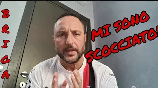 MI AVETE SCOCCIATO!!!DITE LE COSE COME STANNO E FINITELA DI RIEMPIRCI DI CHIACCHIERE!AC MILAN-Briga