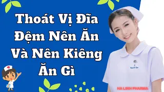 Thoát Vị Đĩa Đệm Nên Ăn Và Nên Kiêng Ăn Gì?