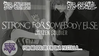 Citizen Soldier - Strong For Somebody Else 「Sub Español」Lyrics in English