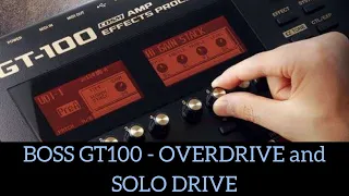 BOSS GT100 - OVERDRIVE AND SOLO DRIVE #bossgt100 #timbres #overdrive #drivesolo