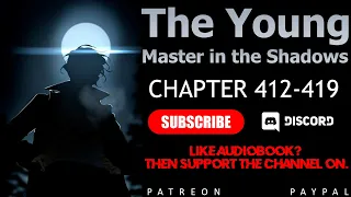 The Young Master in the Shadows Chapter 412-419