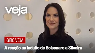 Giro VEJA | A reação ao indulto de Bolsonaro a Daniel Silveira