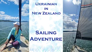 UA in NZ. Sailing Adventure! My First Experience! Yachting in New Zealand. Новая Зеландия