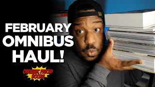 FEBRUARY OMNIBUS HAUL | FINALLY a Light Month!! | Organic Priced Books