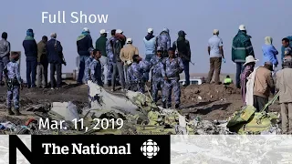 The National for March 11, 2019 — Ethiopian Airline Crash, Tina Fontaine, Harry & Meghan