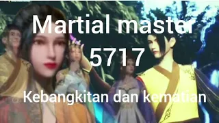 martial master 5717 kebangkitan dan kematian