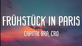 Capital Bra, Cro - Frühstück in Paris (Lyrics)