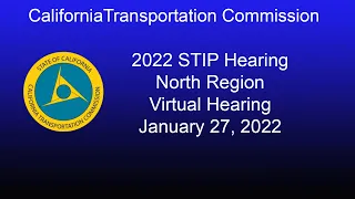 CTC  2022 STIP Virtual Hearing North Region                  1/27/22