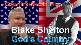 🇬🇧 British Reaction to Blake Shelton - God's Country | POWERFUL!! 🇬🇧