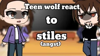 ||Teen wolf react to stiles||void_||sterek♡♡||like and subscribe♡||ENJOY||ANGST||