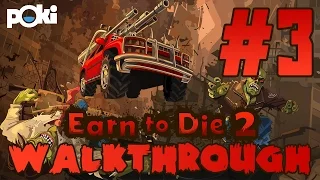 Walkthrough! Ep 03 Earn to Die 2: Exodus