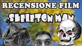 RECENSIONE FILM - Skeleton Man