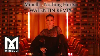 Minelli - Nothing hurts (WALENTIN REMIX)