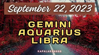 SEPTEMBER 22, 2023 AIR Signs (♊ Gemini ♎ Libra ♒ Aquarius) Daily Tarot #KAPALARAN888 Gabay