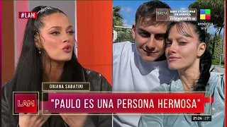 Oriana Sabatini habló de su relación con Paulo Dybala: "Nos gustaría tener hijos"