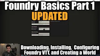 Updated Foundry Basics Part 1 - Installing, Updating, and Creating Our World