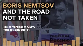 Boris Nemtsov and the Road Not Taken - PV Podcast Ep. 61