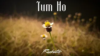 Tum ho | Rockstar | Mohit Chauhan