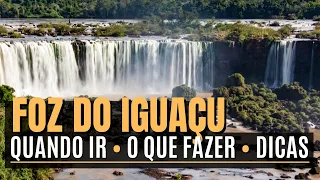 FOZ DO IGUAÇU - O que você precisa saber antes da viagem.