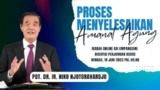 Ibadah GBI Empangsari Online 18 Juni 23 I Pdt. DR. Ir. Niko Njotorahardjo