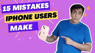 15 Things you are doing Wrong on iPhone || Worst iPhone Mistakes