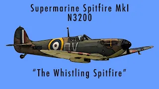 Supermarine Spitfire MkI N3200 - "The Whistling Spitfire"