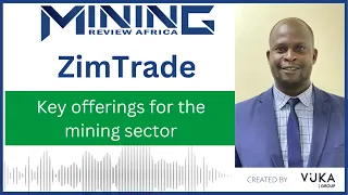 ZimTrade- Key offerings for the mining sector