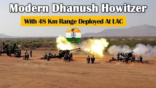 Modern Dhanush Howitzer with 48 km range deployed at LAC