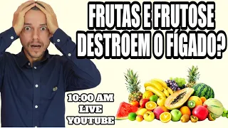 NÃO COMA FRUTOSE! FRUTAS DIABETES E FÍGADO GORDO CORRELAÇÃO