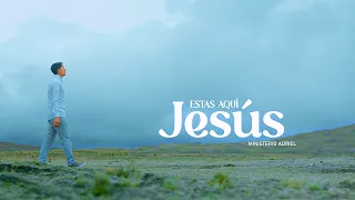 Ministerio Adriel // Estás aquí Jesús// (Video Oficial 2024)