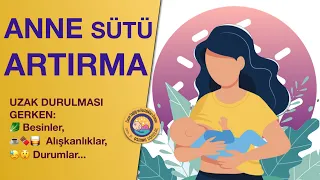 Anne Sütü Artırma Önerileri (Azaltan Durumlar, Besinler, Alışkanlıklar)